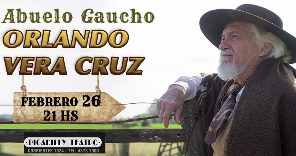 Orlando Vera Cruz en Buenos Aires, lunes 26 de febrero 21 Hs en el Teatro Picadilly  