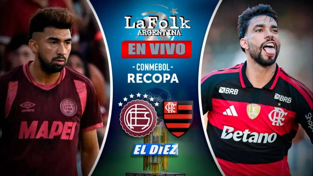 Choque de campeones en La Fortaleza: Lanús recibe a Flamengo por la Recopa Sudamericana | EN VIVO 21:30 Hs por La Folk Argentina 