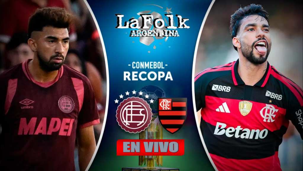 Choque de campeones en La Fortaleza: Lanús recibe a Flamengo por la Recopa Sudamericana | EN VIVO 21:30 Hs por La Folk Argentina 