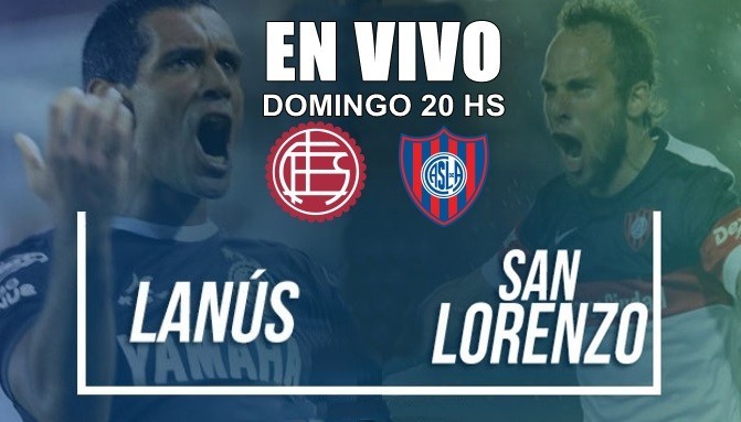 Lanús vs San Lorenzo, Superliga Argentina 2018 domingo 20 Hs en VIVO por Argen TV y La Folk Argentina 