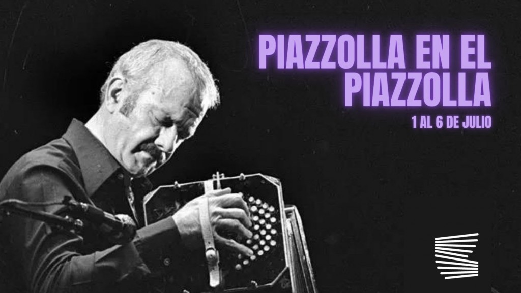 Semana “Piazzolla en el Piazzolla”