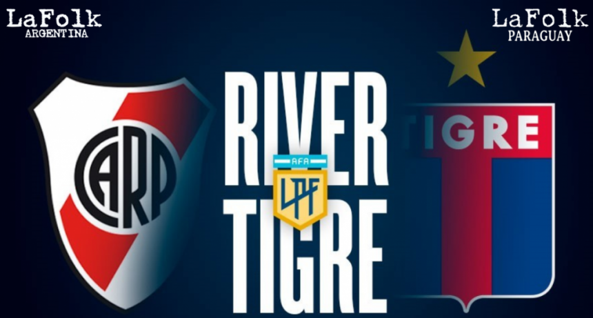 River vs. Tigre, por la Liga Profesional | EN VIVO 20:15 Hs por La Folk Argentina