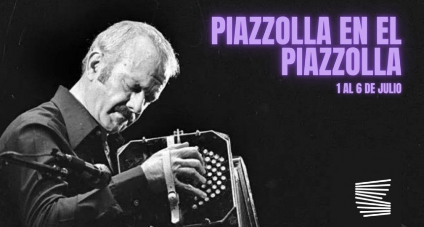 Semana “Piazzolla en el Piazzolla”
