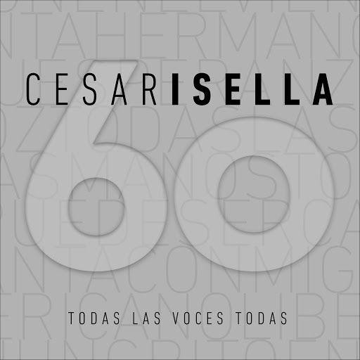 “César Isella 60” Todas Las Voces Todas