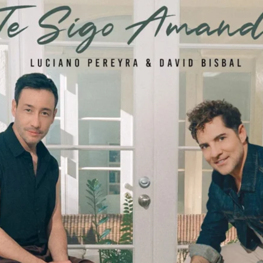 Luciano Pereyra y David Bisbal presentan “Te sigo amando”